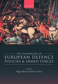 bokomslag The Handbook of European Defence Policies and Armed Forces