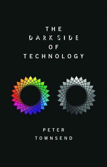 The Dark Side of Technology
