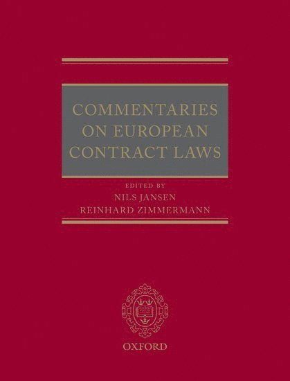 Nils Jansen, Reinhard Zimmermann, Nils (University of Munster) Jansen, Reinhard (Max Planck Institute for Comparative and International Private Law) Zimmermann - Commentaries on European Contract Laws, Inbunden