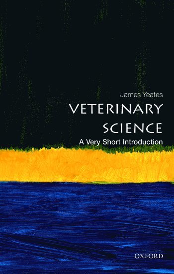 James Yeates, James (Chief Veterinary Officer of the RSPCA) Yeates - Veterinary Science, Häftad