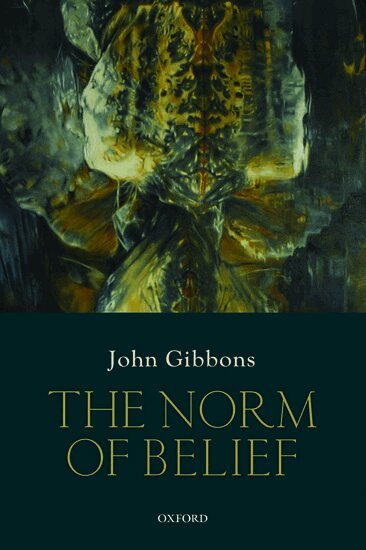 John Gibbons - The Norm of Belief, Häftad
