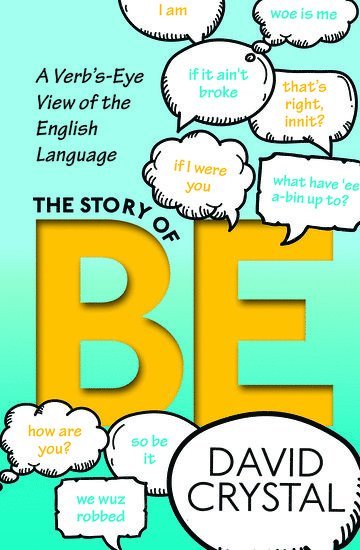 David Crystal - The Story of Be, Inbunden