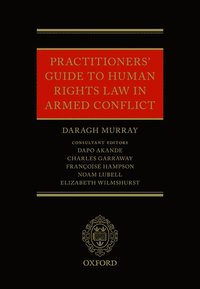 bokomslag Practitioners' Guide to Human Rights Law in Armed Conflict