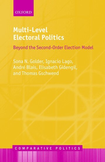 Sona N. Golder, Ignacio Lago, André Blais, Elisabeth Gidengil, Thomas Gschwend - Multi-Level Electoral Politics, Inbunden
