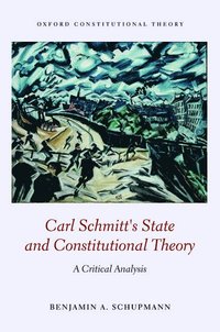 bokomslag Carl Schmitt's State and Constitutional Theory