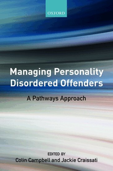 Colin Campbell, Colin Campbell, Jackie Craissati - Managing Personality Disordered Offenders, Häftad