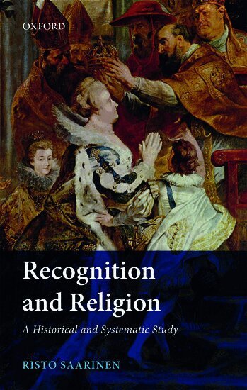 Risto Saarinen - Recognition and Religion, Inbunden
