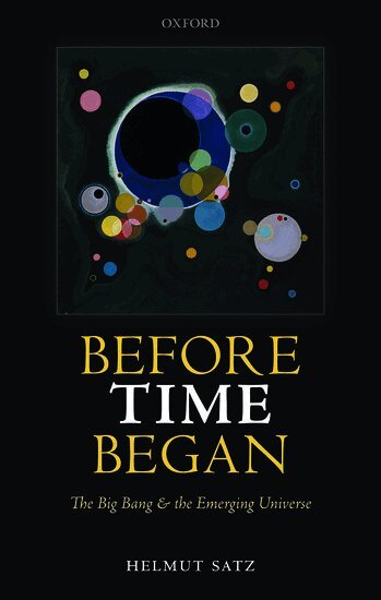 Helmut Satz - Before Time Began, Inbunden