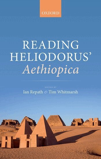 Ian Repath, Tim Whitmarsh - Reading Heliodorus' Aethiopica, Inbunden