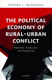 bokomslag The Political Economy of Rural-Urban Conflict