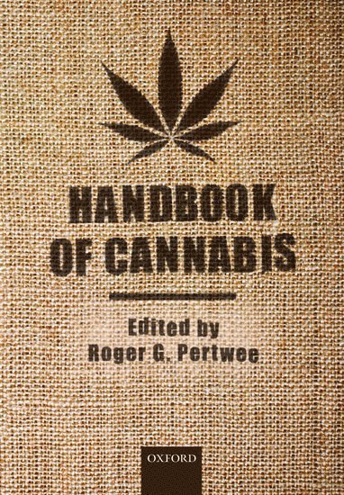Roger Pertwee, UK) Pertwee, Roger (Professor of Neuropharmacology, Professor of Neuropharmacology, School of Medical Sciences, Institute of Medical Sciences, University of Aberdeen - Handbook of Cannabis, Häftad