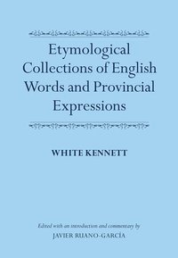 bokomslag Etymological Collections of English Words and Provincial Expressions