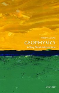 bokomslag Geophysics: A Very Short Introduction