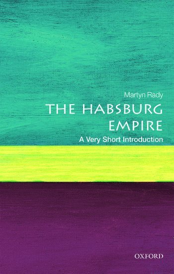 bokomslag The Habsburg Empire: A Very Short Introduction