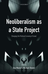 bokomslag Neoliberalism as a State Project