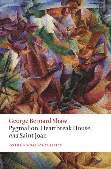 bokomslag Pygmalion, Heartbreak House, and Saint Joan