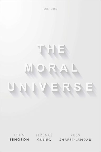John Bengson, Terence Cuneo, Russ Shafer-Landau - The Moral Universe, Inbunden