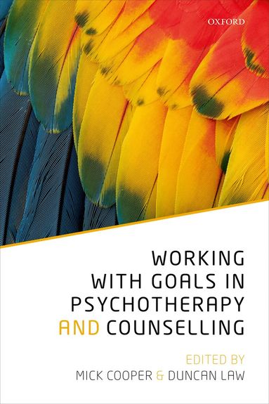 Mick Cooper, Mick Cooper, Duncan Law - Working with Goals in Psychotherapy and Counselling, Häftad