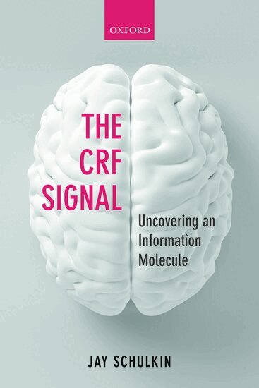 Jay Schulkin - The CRF Signal, Inbunden