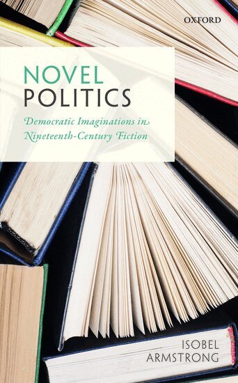 Isobel Armstrong - Novel Politics, Inbunden