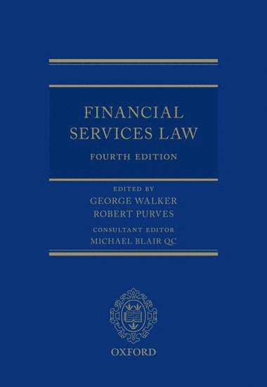 George Walker, Robert Purves, Queen Mary University of London) Walker, George (Professor of International Financial Law, Professor of International Financial Law, 3 Verulam Buildings) Purves, Robert (Barrister, Barrister, Michael Blair Qc - Financial Services Law, Inbunden