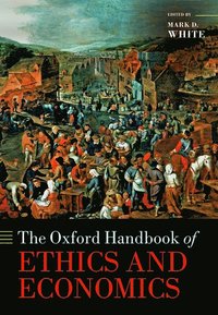 bokomslag The Oxford Handbook of Ethics and Economics