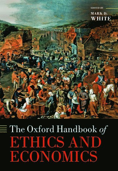 The Oxford Handbook of Ethics and Economics 1