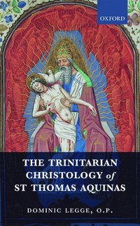 bokomslag The Trinitarian Christology of St Thomas Aquinas