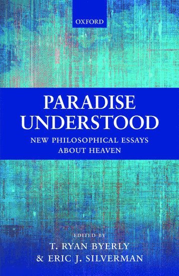 T Ryan, Byerly, T. Ryan Byerly, Eric J. Silverman, T. Ryan (University of Sheffield) Byerly, Christopher Newport University) Silverman, Eric J. (Assistant Professor, Assistant Professor, Eric J Silverman, T Ryan Byerly - Paradise Understood, Inbunden