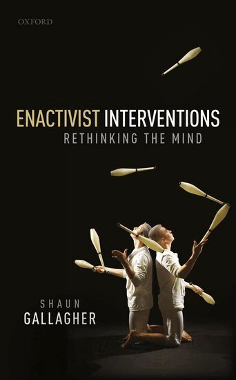 Shaun Gallagher - Enactivist Interventions, Inbunden