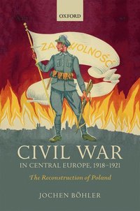 bokomslag Civil War in Central Europe, 1918-1921