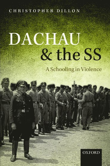 Dachau and the SS 1