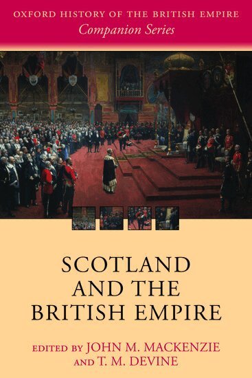 John M. MacKenzie, T. M. Devine - Scotland and the British Empire, Häftad
