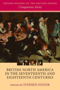 bokomslag British North America in the Seventeenth and Eighteenth Centuries