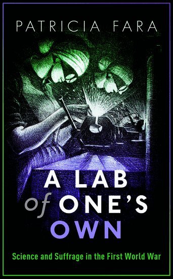 Patricia Fara - A Lab of One's Own, Inbunden