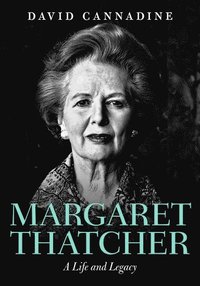 bokomslag Margaret Thatcher: A Life and Legacy