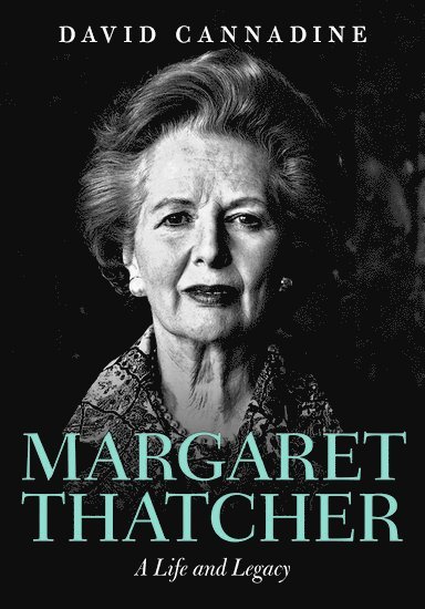 Margaret Thatcher: A Life and Legacy 1
