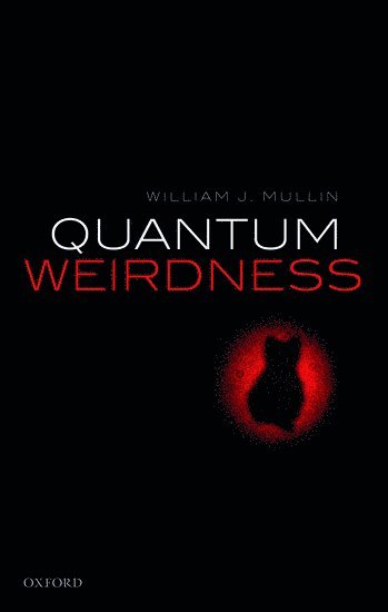 Quantum Weirdness 1