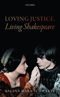 bokomslag Loving Justice, Living Shakespeare