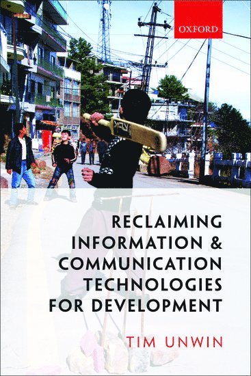 Reclaiming Information and Communication Technologies for Development 1