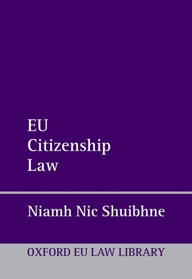 Niamh Nic Shuibhne - EU Citizenship Law, Inbunden