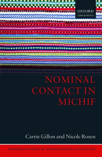 Carrie Gillon, Nicole Rosen - Nominal Contact in Michif, Inbunden