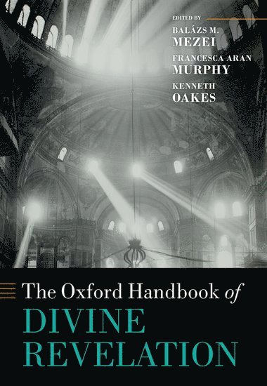 The Oxford Handbook of Divine Revelation 1