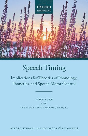Alice Turk, Stefanie Shattuck-Hufnagel - Speech Timing, Inbunden