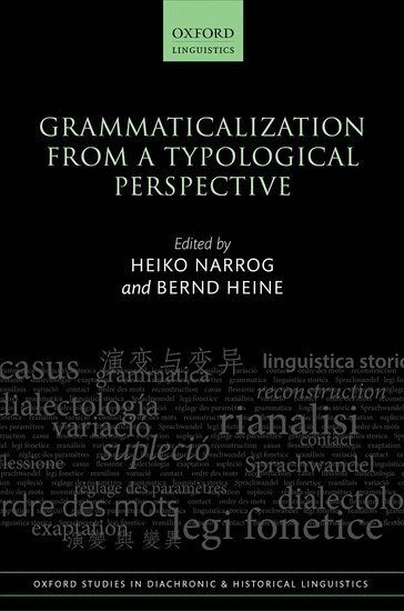 Heiko Narrog, Bernd Heine - Grammaticalization from a Typological Perspective, Inbunden