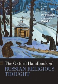 bokomslag The Oxford Handbook of Russian Religious Thought