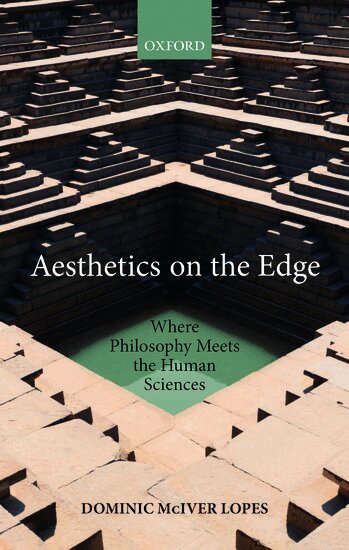 Dominic McIver Lopes - Aesthetics on the Edge, Inbunden