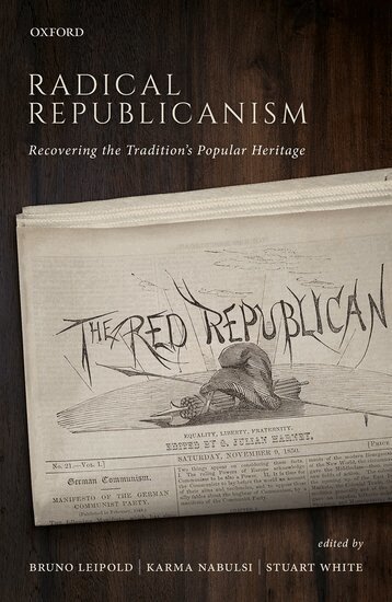 Bruno Leipold, Karma Nabulsi, Stuart White - Radical Republicanism, Inbunden