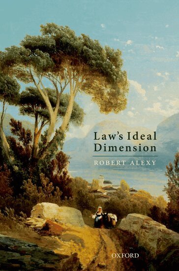 Robert Alexy - Law's Ideal Dimension, Inbunden