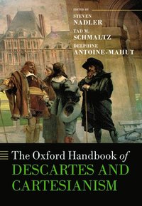 bokomslag The Oxford Handbook of Descartes and Cartesianism